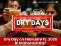Dry Day on February 19, 2026 in Maharashtra? Check What’s Open and Closed on Chhatrapati Shivaji Maharaj Jayanti - Hindi News | Dry Day on February 19, 2026 in Maharashtra? Check What’s Open and Closed on Chhatrapati Shivaji Maharaj Jayanti | Latest maharashtra News at Lokmattimes.com