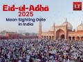Eid-ul-Adha 2025 Moon Sighting Date: When Will Bakrid Be Celebrated in India? - Hindi News | Eid-ul-Adha 2025 Moon Sighting Date: When Will Bakrid Be Celebrated in India? | Latest lifestyle News at Lokmattimes.com