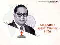 Ambedkar Jayanti 2026 Wishes: WhatsApp Status, Quotes, and Messages To Share With Family and Friends on BR Ambedkar's Birth Anniversary - Hindi News | Ambedkar Jayanti 2026 Wishes: WhatsApp Status, Quotes, and Messages To Share With Family and Friends on BR Ambedkar's Birth Anniversary | Latest lifestyle News at Lokmattimes.com