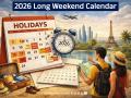 2026 Long Weekend and Festival Holiday List: Check Public Holidays You Can Turn Into Extended Vacations and Plan Trips - Hindi News | 2026 Long Weekend and Festival Holiday List: Check Public Holidays You Can Turn Into Extended Vacations and Plan Trips | Latest national News at Lokmattimes.com