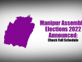Assembly Election 2022: Here's the full schedule of Manipur 2 phase polls - Hindi News | Assembly Election 2022: Here's the full schedule of Manipur 2 phase polls | Latest national News at Lokmattimes.com