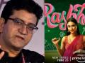 Prasoon Joshi unimpressed by Swara Bhaskar's film Rasbhari lashes out at the makers - Hindi News | Prasoon Joshi unimpressed by Swara Bhaskar's film Rasbhari lashes out at the makers | Latest entertainment News at Lokmattimes.com