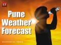 Pune's Scorching Heatwave to Continue, Maximum Temperature to Stay High - Hindi News | Pune's Scorching Heatwave to Continue, Maximum Temperature to Stay High | Latest maharashtra News at Lokmattimes.com