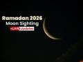 Ramadan 2026 Moon Sighting in India Live Updates: Darul Uloom Deoband and Markazi Royat-e-Hilal Committee Confirms Ramzan Moon Sighting Across India - Hindi News | Ramadan 2026 Moon Sighting in India Live Updates: Darul Uloom Deoband and Markazi Royat-e-Hilal Committee Confirms Ramzan Moon Sighting Across India | Latest national News at Lokmattimes.com