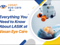 Everything You Need to Know About LASIK at Vasan Eye Care - Hindi News | Everything You Need to Know About LASIK at Vasan Eye Care | Latest business News at Lokmattimes.com