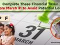 March 31st Deadline Alert: Complete PPF, Sukanya Samriddhi KYC, and More Financial Tasks to Avoid Losses - Hindi News | March 31st Deadline Alert: Complete PPF, Sukanya Samriddhi KYC, and More Financial Tasks to Avoid Losses | Latest business Photos at Lokmattimes.com