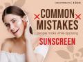 Summer Skin Care Tips: Common Mistakes People Make While Applying Sunscreen - Hindi News | Summer Skin Care Tips: Common Mistakes People Make While Applying Sunscreen | Latest lifestyle News at Lokmattimes.com