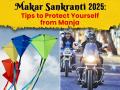 Makar Sankranti 2025: Tips to Protect Bikers from Fatal Injuries Caused by Manja and Kite Strings - Hindi News | Makar Sankranti 2025: Tips to Protect Bikers from Fatal Injuries Caused by Manja and Kite Strings | Latest national News at Lokmattimes.com