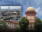 Supreme Court Declines Stay on Dharavi Project, Directs Adani Group To Maintain Separate Account for Transactions