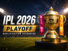 IPL 2026 Playoffs Qualification Scenarios for All 10 Teams Explained