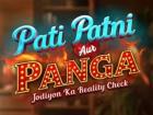 Pati Patni Aur Panga Finale: When and Where to Watch the Season Finale