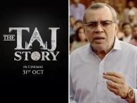 Paresh Rawal’s The Taj Story Under Intense Censor Review; Makers Provide Documents to Validate Historical Claims - News | Paresh Rawal’s The Taj Story Under Intense Censor Review; Makers Provide Documents to Validate Historical Claims | Latest entertainment News at Lokmattimes.com
