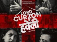 Black Comedy Thriller Lord Curzon Ki Haveli's Teaser in Cinemas with Homebound this Friday - News | Black Comedy Thriller Lord Curzon Ki Haveli's Teaser in Cinemas with Homebound this Friday | Latest entertainment News at Lokmattimes.com