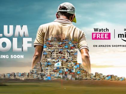 Amazon unveils an inspiring intense sports drama, Slum Golf | Amazon unveils an inspiring intense sports drama, Slum Golf Amazon unveils an inspiring intense sports drama, Slum Golf | Amazon unveils an inspiring intense sports drama, Slum Golf