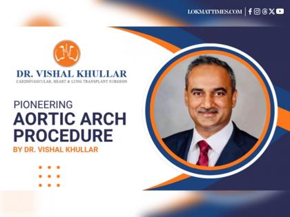 Dr. Vishal Khullar successfully performs a Pioneering Aortic Arch Replacement Procedure - A Landmark in Life-saving Cardiac Surgery | Dr. Vishal Khullar successfully performs a Pioneering Aortic Arch Replacement Procedure - A Landmark in Life-saving Cardiac Surgery Dr. Vishal Khullar successfully performs a Pioneering Aortic Arch Replacement Procedure - A Landmark in Life-saving Cardiac Surgery | Dr. Vishal Khullar successfully performs a Pioneering Aortic Arch Replacement Procedure - A Landmark in Life-saving Cardiac Surgery