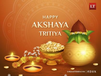 Akshaya Tritiya 2024: Quotes, Messages and Wishes to Share with Family and Friends | Akshaya Tritiya 2024: Quotes, Messages and Wishes to Share with Family and Friends