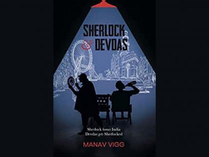 Booknerds reviews Sherlock and Devdas - An unlikely pairing that spins a tapestry of suspense | Booknerds reviews Sherlock and Devdas - An unlikely pairing that spins a tapestry of suspense