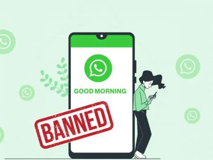 Spamming accounts with good morning messages can get your WhatsApp account banned | Spamming accounts with good morning messages can get your WhatsApp account banned
