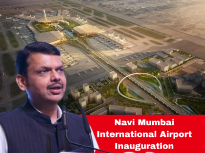 Navi Mumbai Internationa Airport Inauguration: 'A New Era of National Development,' Says Maharashtra CM Devendra Fadnavis | Navi Mumbai Internationa Airport Inauguration: 'A New Era of National Development,' Says Maharashtra CM Devendra Fadnavis