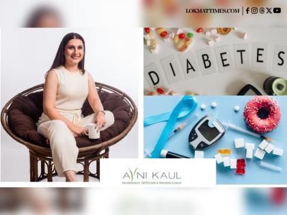 Overwhelmed by Diabetes? Dietitian Avni Kaul Explains Why Food, Not Fear, Should Lead the Way | Overwhelmed by Diabetes? Dietitian Avni Kaul Explains Why Food, Not Fear, Should Lead the Way