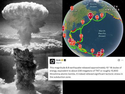 Earthquake of Magnitude 8.8 Is Equal to Explosion of 15,900 Atomic Bombs Like Hiroshima, Claims Grok | Earthquake of Magnitude 8.8 Is Equal to Explosion of 15,900 Atomic Bombs Like Hiroshima, Claims Grok Earthquake of Magnitude 8.8 Is Equal to Explosion of 15,900 Atomic Bombs Like Hiroshima, Claims Grok | Earthquake of Magnitude 8.8 Is Equal to Explosion of 15,900 Atomic Bombs Like Hiroshima, Claims Grok