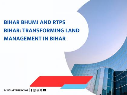 Bihar Bhumi and RTPS Bihar: Transforming Land Management in Bihar | Bihar Bhumi and RTPS Bihar: Transforming Land Management in Bihar Bihar Bhumi and RTPS Bihar: Transforming Land Management in Bihar | Bihar Bhumi and RTPS Bihar: Transforming Land Management in Bihar