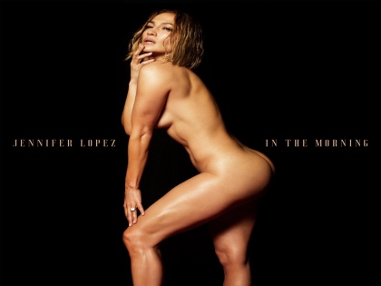 At 51 Jennifer Lopez appears naked for the cover of her new single ‘In the Morning’ | At 51 Jennifer Lopez appears naked for the cover of her new single ‘In the Morning’