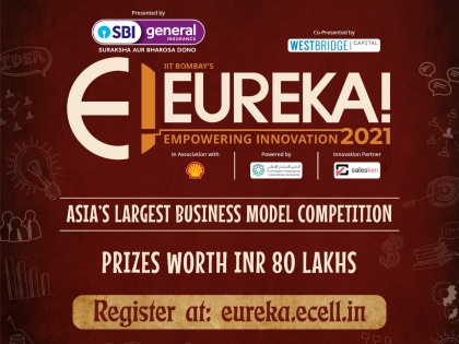 Eureka! – E-Cell IIT Bombay’s Annual Flagship B-Model Competition Goes International | Eureka! – E-Cell IIT Bombay’s Annual Flagship B-Model Competition Goes International