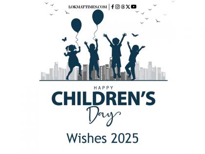 Happy Children's Day 2025: Wishes, Messages, Images, Greetings, WhatsApp Status to Share with Family and Friends | Happy Children's Day 2025: Wishes, Messages, Images, Greetings, WhatsApp Status to Share with Family and Friends Happy Children's Day 2025: Wishes, Messages, Images, Greetings, WhatsApp Status to Share with Family and Friends | Happy Children's Day 2025: Wishes, Messages, Images, Greetings, WhatsApp Status to Share with Family and Friends