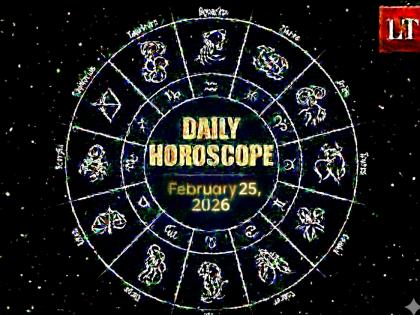 Today's Horoscope, February 25, 2026: Check Your Zodiac Sign's Predictions and Birthday Forecast | Today's Horoscope, February 25, 2026: Check Your Zodiac Sign's Predictions and Birthday Forecast Today's Horoscope, February 25, 2026: Check Your Zodiac Sign's Predictions and Birthday Forecast | Today's Horoscope, February 25, 2026: Check Your Zodiac Sign's Predictions and Birthday Forecast
