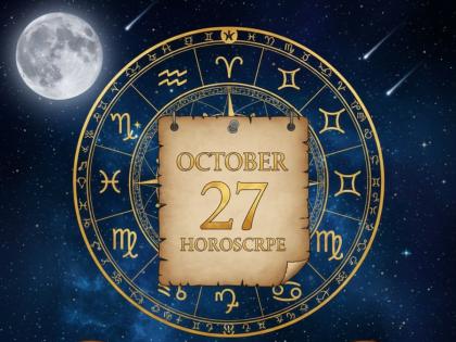 Today's Horoscope, October 27, 2025: Check Your Zodiac Signs Predictions, Lucky Numbers and Colours | Today's Horoscope, October 27, 2025: Check Your Zodiac Signs Predictions, Lucky Numbers and Colours Today's Horoscope, October 27, 2025: Check Your Zodiac Signs Predictions, Lucky Numbers and Colours | Today's Horoscope, October 27, 2025: Check Your Zodiac Signs Predictions, Lucky Numbers and Colours