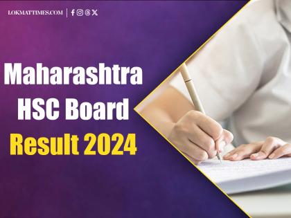 Maharashtra HSC Board Result 2024 Date: MSBSHSE Class 12th Results To Be Declared On This Date | Maharashtra HSC Board Result 2024 Date: MSBSHSE Class 12th Results To Be Declared On This Date