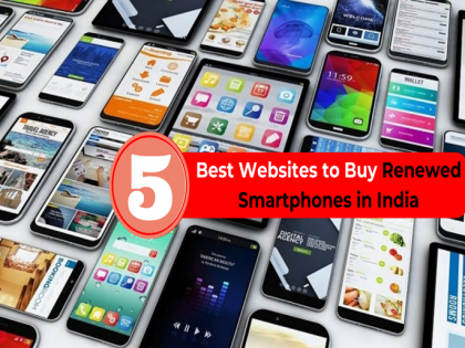 5 Best Sites to Buy Refurbished & Renewed Smartphones in India: Ovantica, Amazon Croma and More | 5 Best Sites to Buy Refurbished & Renewed Smartphones in India: Ovantica, Amazon Croma and More