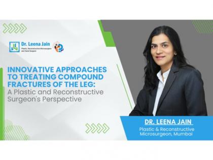 Innovative Approaches to Treating Compound Fractures of the Leg: A Plastic and Reconstructive Surgeon's Perspective | Innovative Approaches to Treating Compound Fractures of the Leg: A Plastic and Reconstructive Surgeon's Perspective Innovative Approaches to Treating Compound Fractures of the Leg: A Plastic and Reconstructive Surgeon's Perspective | Innovative Approaches to Treating Compound Fractures of the Leg: A Plastic and Reconstructive Surgeon's Perspective