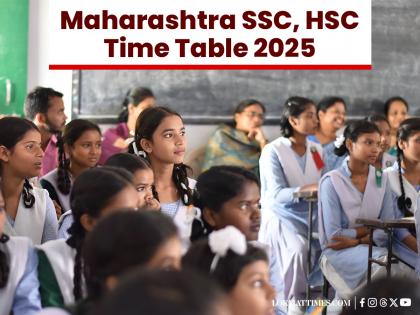 Maharashtra SSC, HSC Time Table 2025: Date Sheet for Class 10, 12 Board Exams Released at mahahsscboard.in - Check Detailed Schedule Here