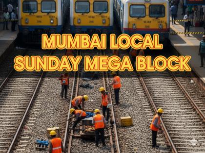 Mumbai Local Train Mega Block on October 26, 2025: Service to Be Affected On Central Line This Sunday; Check Details of Western and Harbour Lines | Mumbai Local Train Mega Block on October 26, 2025: Service to Be Affected On Central Line This Sunday; Check Details of Western and Harbour Lines