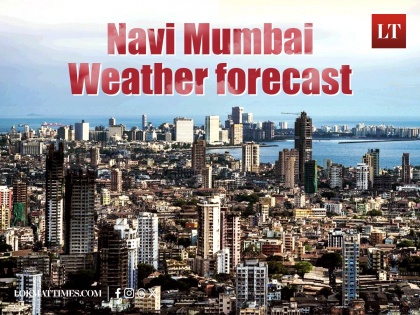Navi Mumbai Weather Forecast: Temperature Likely to Dip With High Humidity, Maximum at 35 Degrees Celsius | Navi Mumbai Weather Forecast: Temperature Likely to Dip With High Humidity, Maximum at 35 Degrees Celsius