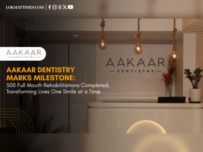Transforming Lives One Smile at a Time: Aakaar Dentistry Celebrates 500 Full Mouth Rehabilitations | Transforming Lives One Smile at a Time: Aakaar Dentistry Celebrates 500 Full Mouth Rehabilitations Transforming Lives One Smile at a Time: Aakaar Dentistry Celebrates 500 Full Mouth Rehabilitations | Transforming Lives One Smile at a Time: Aakaar Dentistry Celebrates 500 Full Mouth Rehabilitations