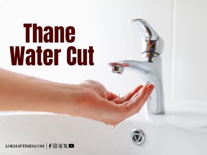 Thane Water Cut: TMC Announces Water Supply Disruption on May 2-3; Check Timings and Affected Areas | Thane Water Cut: TMC Announces Water Supply Disruption on May 2-3; Check Timings and Affected Areas Thane Water Cut: TMC Announces Water Supply Disruption on May 2-3; Check Timings and Affected Areas | Thane Water Cut: TMC Announces Water Supply Disruption on May 2-3; Check Timings and Affected Areas