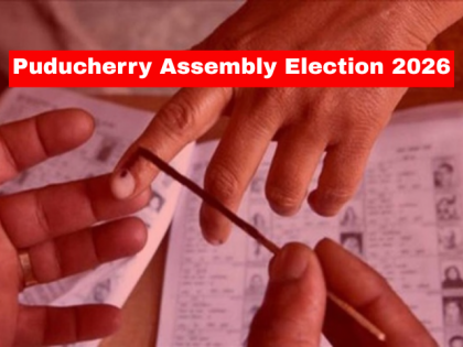 Puducherry Assembly Election 2026: Polling on April 9 for All 30 Seats, Counting of Votes on May 4 | Puducherry Assembly Election 2026: Polling on April 9 for All 30 Seats, Counting of Votes on May 4 Puducherry Assembly Election 2026: Polling on April 9 for All 30 Seats, Counting of Votes on May 4 | Puducherry Assembly Election 2026: Polling on April 9 for All 30 Seats, Counting of Votes on May 4