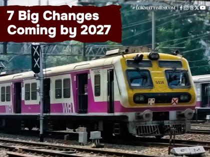 Mumbai Local Train Upgrade: 7 Big Changes Coming by 2027 | Mumbai Local Train Upgrade: 7 Big Changes Coming by 2027 Mumbai Local Train Upgrade: 7 Big Changes Coming by 2027 | Mumbai Local Train Upgrade: 7 Big Changes Coming by 2027