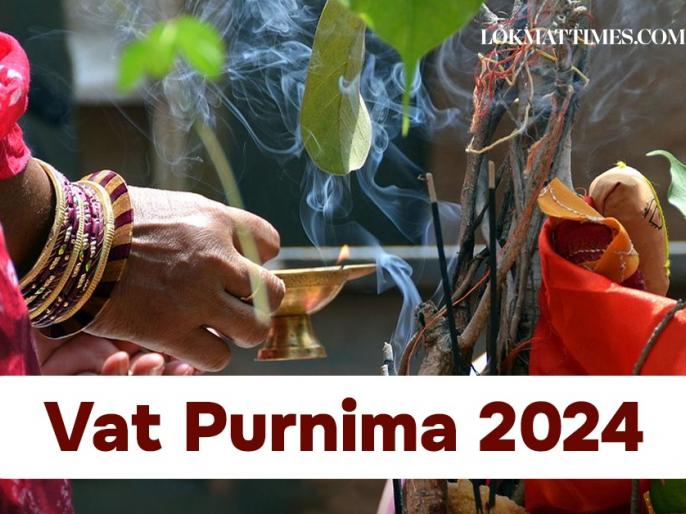 Vat Purnima Vrat 2024 Date, Time, Puja Vidhi, and Celebration All You