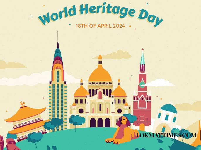 World Heritage Day 2024: Understanding the Theme, Significance, History ...
