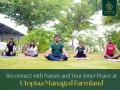 Reconnect with Nature and Your Inner Peace at Utopiaa Managed Farmlands - Hindi News | Reconnect with Nature and Your Inner Peace at Utopiaa Managed Farmlands | Latest business News at Lokmattimes.com