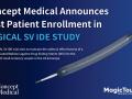 Concept Medical Enrolls First Patient in MAGICAL-SV IDE Trial, Expands Coronary Program Globally - Hindi News | Concept Medical Enrolls First Patient in MAGICAL-SV IDE Trial, Expands Coronary Program Globally | Latest business News at Lokmattimes.com