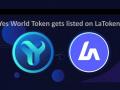 Leading Utility Token YES WORLD gets listed on LaToken Exchange  - Hindi News | Leading Utility Token YES WORLD gets listed on LaToken Exchange  | Latest business News at Lokmattimes.com