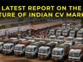 Latest Report on Indian Commercial Vehicle Market Being Saturated - Hindi News | Latest Report on Indian Commercial Vehicle Market Being Saturated | Latest business News at Lokmattimes.com