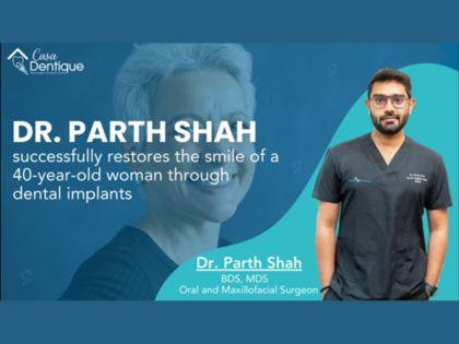 Dr. Parth Shah successfully restores the smile of a 40-year-old woman through dental implants | Dr. Parth Shah successfully restores the smile of a 40-year-old woman through dental implants Dr. Parth Shah successfully restores the smile of a 40-year-old woman through dental implants | Dr. Parth Shah successfully restores the smile of a 40-year-old woman through dental implants