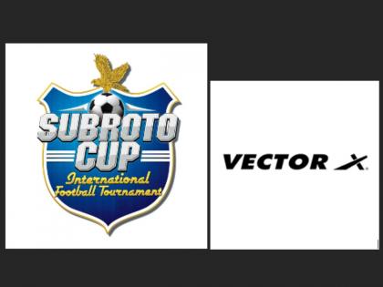 Vector X announced as the official kitting partner for 62nd Subroto Cup International Football Tournament | Vector X announced as the official kitting partner for 62nd Subroto Cup International Football Tournament Vector X announced as the official kitting partner for 62nd Subroto Cup International Football Tournament | Vector X announced as the official kitting partner for 62nd Subroto Cup International Football Tournament
