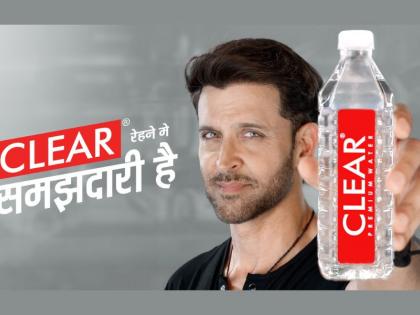 CLEAR Premium Water is Hrithik Roshan’s Clear Choice | CLEAR Premium Water is Hrithik Roshan’s Clear Choice